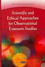 Scientific & Ethical Approaches for Observational Exposure Studies