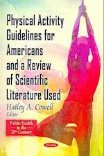 Physical Activity Guidelines for American & A Review of Scientific Literature Used