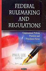 Federal Rulemaking & Regulations