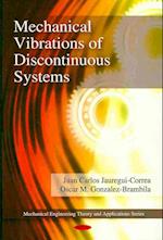 Mechanical Vibrations of Discontinuous Systems