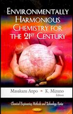 Environmentally Harmonious Chemistry for the 21st Century