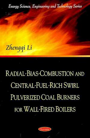 Radial-Bias-Combustion & Central-Fuel-Rich Swirl Pulverized Coal Burners for Wall-Fired Boilers