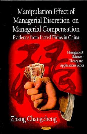 Manipulation Effect of Managerial Discretion on Managerial Compensation