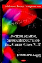 Functional Equations, Difference Inequalities & Ulam Stability Notions (F.U.N.)