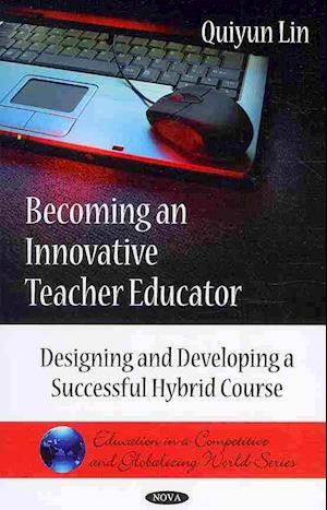 Becoming an Innovative Teacher Educator