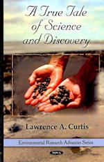 True Tale of Science & Discovery