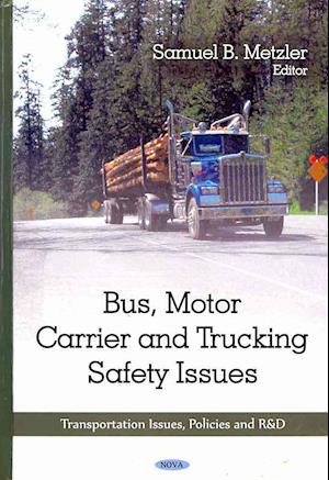 Bus, Motor Carrier & Trucking Safety Issues