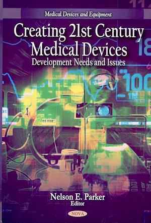 Creating 21st Century Medical Devices