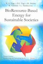 Bio Resource-Based Energy for Sustainable Societies