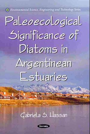 Paleoecological Signifance of Diatoms in Argentinean Estuaries