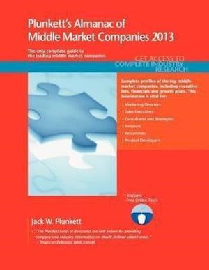 Plunkett's Almanac of Middle Market Companies 2013