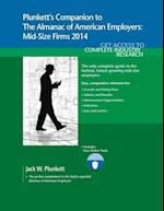 Plunkett's Companion to The Almanac of American Employers 2014