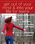 Get Out of Your Mind and Into Your Life for Teens