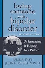 Loving Someone with Bipolar Disorder, Second Edition