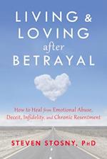 Living and Loving after Betrayal
