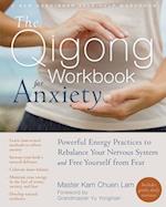 The Qigong Workbook for Anxiety