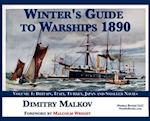 Winter's Guide to Warships 1890: Volume 1: Britain, Italy, Turkey, and Smaller Navies 