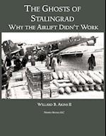 The Ghosts of Stalingrad: Why the Airlift Didn't Work 