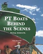 PT Boats Behind The Scenes