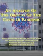 An Analysis Of The Origins Of The Covid-19 Pandemic 