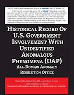 Report on the Historical Record of U.S. Government Involvement with Unidentified Anomalous Phenomena (UAP)