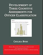 Development of Three Cognitive Assessments for Officer Classification
