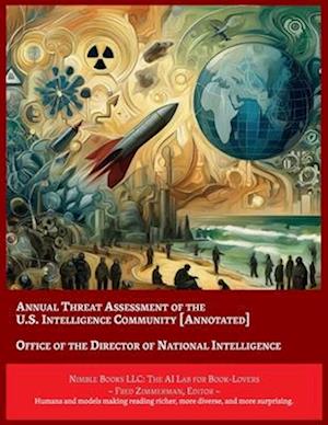 Annual Threat Assessment of the U.S. Intelligence Community [Annotated]