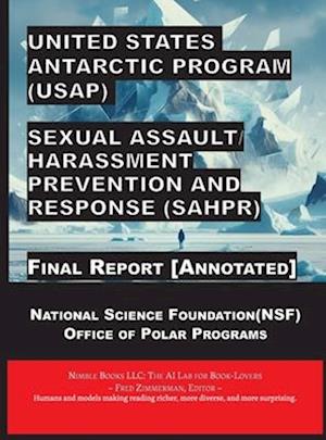 United States Antarctic Program (USAP) Sexual Assault/Harassment Prevention and Response (SAHPR)