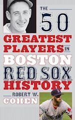 The 50 Greatest Players in Boston Red Sox History