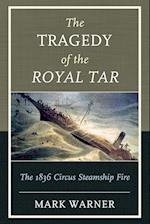 The Tragedy of the Royal Tar