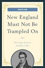 New England Must Not Be Trampled On