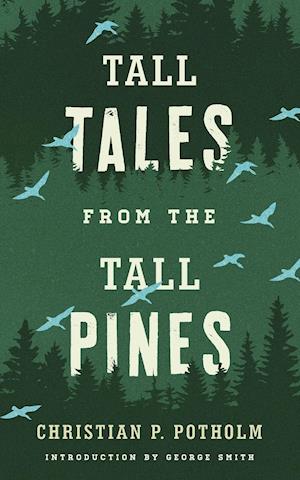 Tall Tales from the Tall Pines