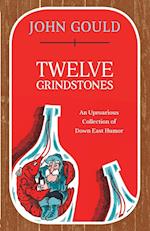 Twelve Grindstones