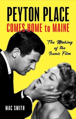 Peyton Place Comes Home to Maine