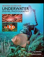 Master Guide for Underwater Digital Photography