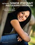 Jeff Smith's Senior Portrait Photography Handbook