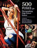 500 Poses for Photographing High School Seniors