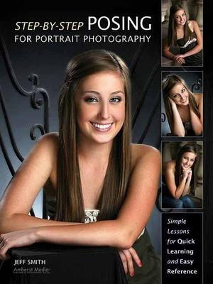 Step-By-Step Posing for Portrait Photography