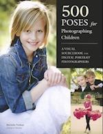 500 Poses for Photographing Children