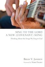 Sing to the Lord a New (Covenant) Song