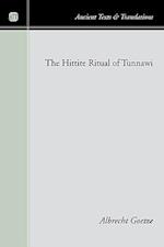 The Hittite Ritual of Tunnawi