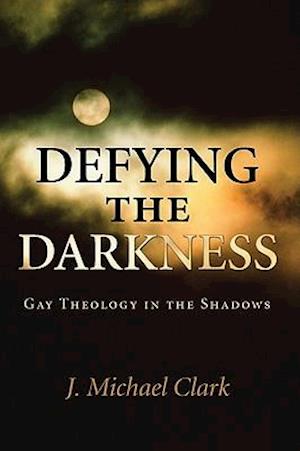 Defying the Darkness