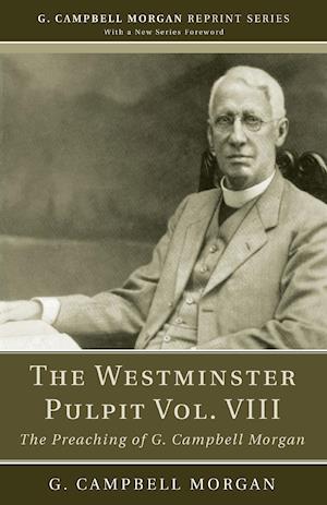 The Westminster Pulpit vol. VIII