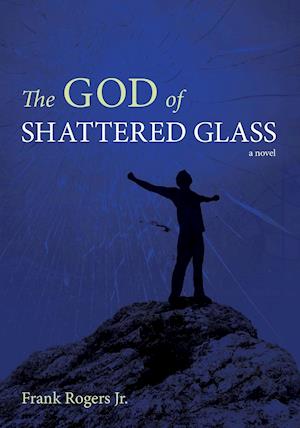 The God of Shattered Glass