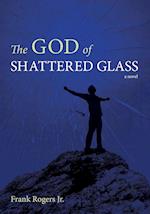 The God of Shattered Glass