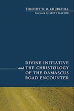 Divine Initiative and the Christology of the Damascus Road Encounter