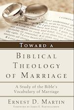 Toward a Biblical Theology of Marriage