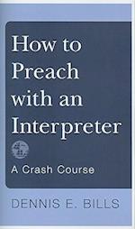 How to Preach with an Interpreter