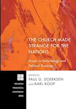 The Church Made Strange for the Nations