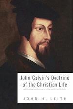 John Calvin's Doctrine of the Christian Life